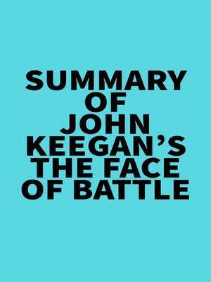cover image of Summary of John Keegan's the Face of Battle